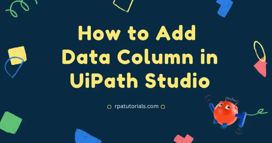 Add Data Column Activity in UiPath Studio