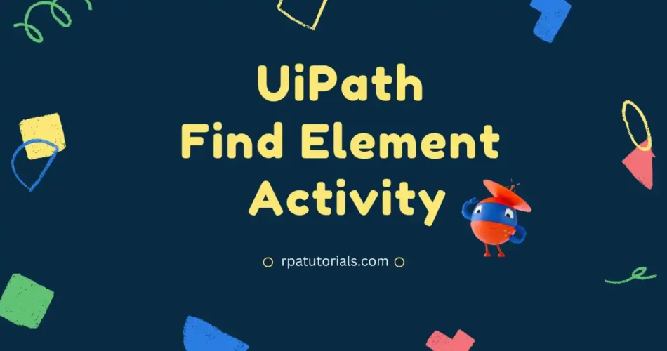 UiPath Find Element Activity