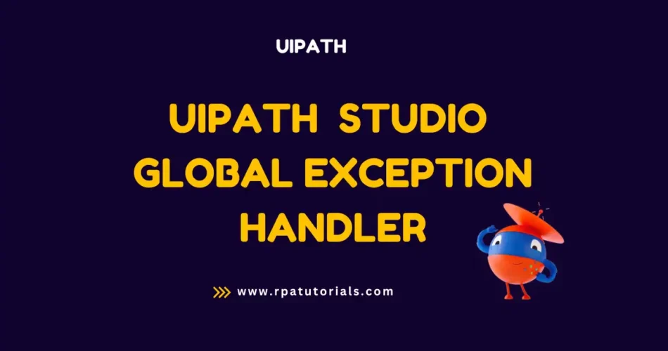 UiPath Global Exception Handler