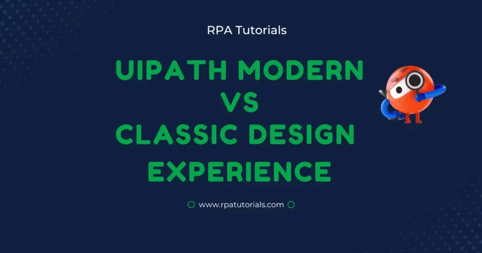 UiPath Modern Design and Classic Design Experience