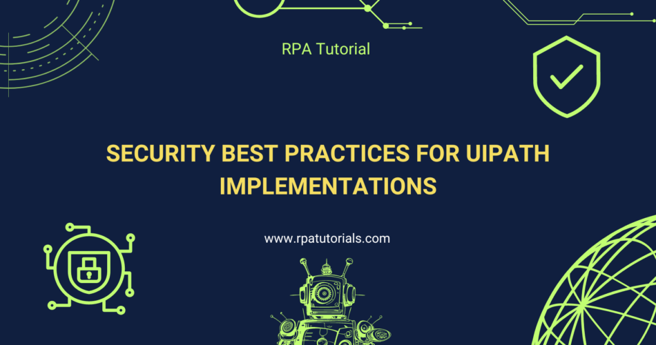 Security Best Practices for UiPath Implementations