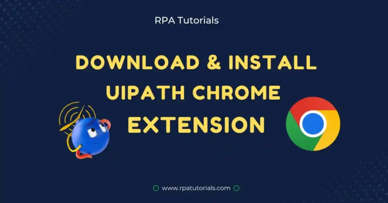 How To Download & Install UiPath Chrome Extension Fix Errors