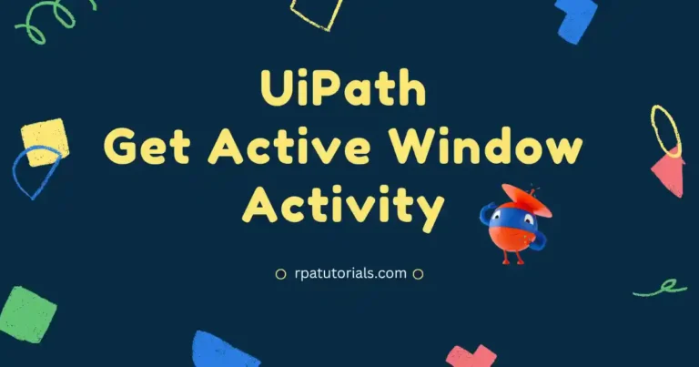 UiPath Get Active Window Activity