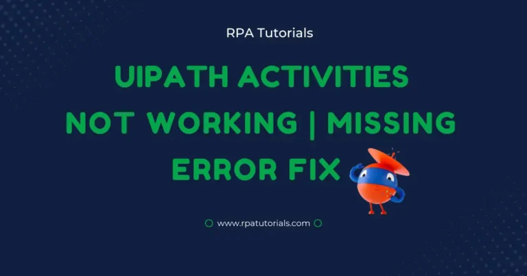 UiPath Activity Not Working or Missing Fix
