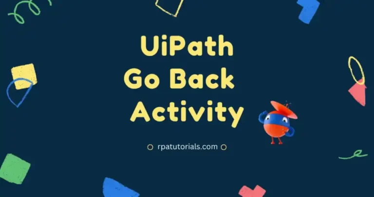 Go Back Activity In UiPath