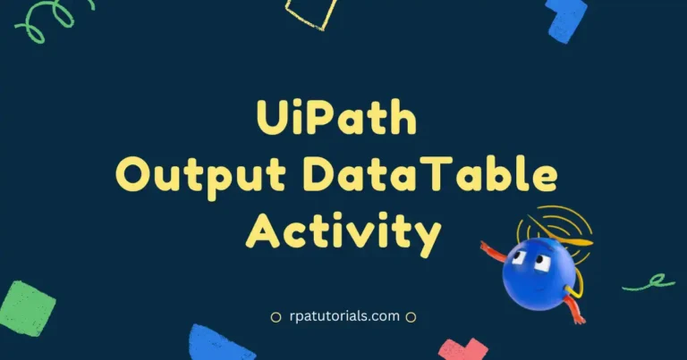 UiPath Output Data Table | Convert Datatable To String