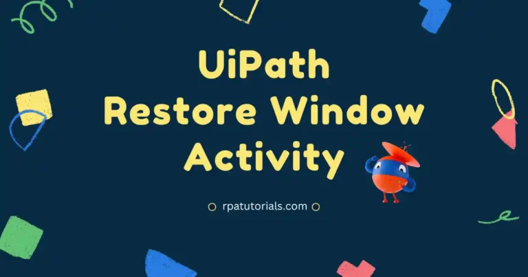 UiPath Restore Window Activity