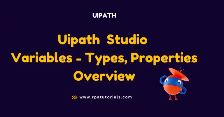 UiPath Variables: Types, Properties, and Variable Scope