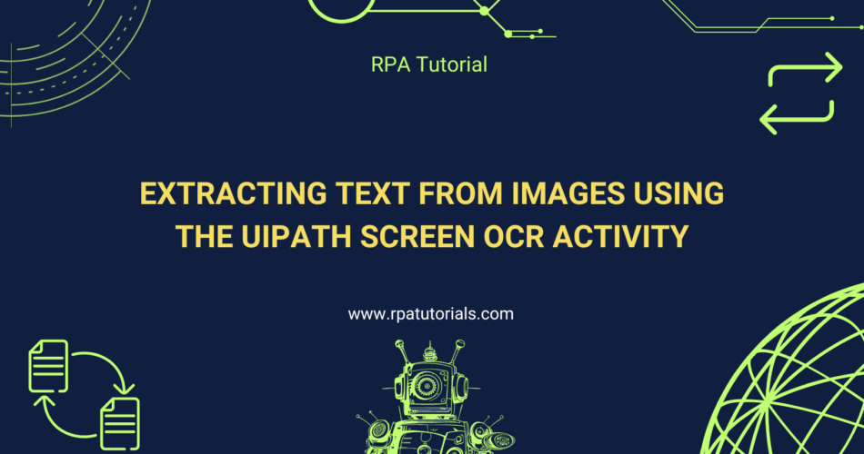 Extracting Text from Images Using the UiPath Screen OCR Activity