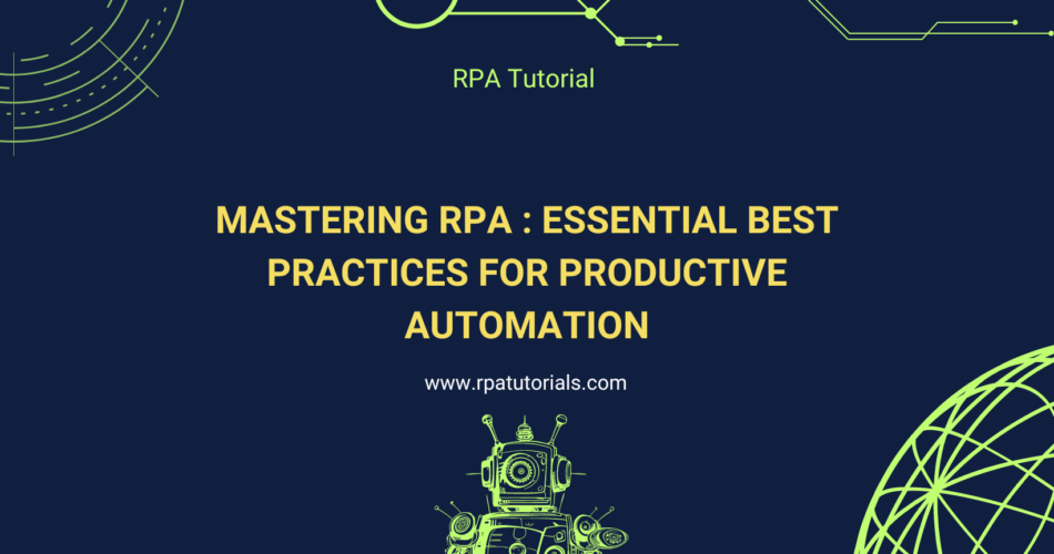 Mastering RPA Essential Best Practices for Productive Automation