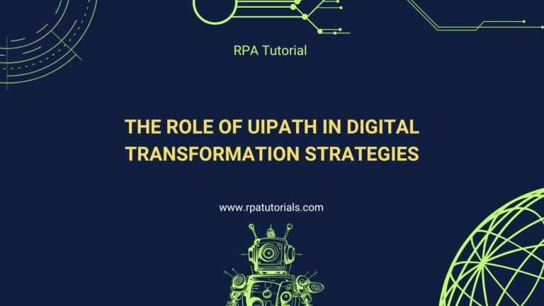 The Role of UiPath in Digital Transformation Strategies