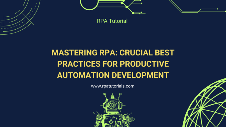 Mastering RPA: Crucial Best Practices for Productive Automation Development