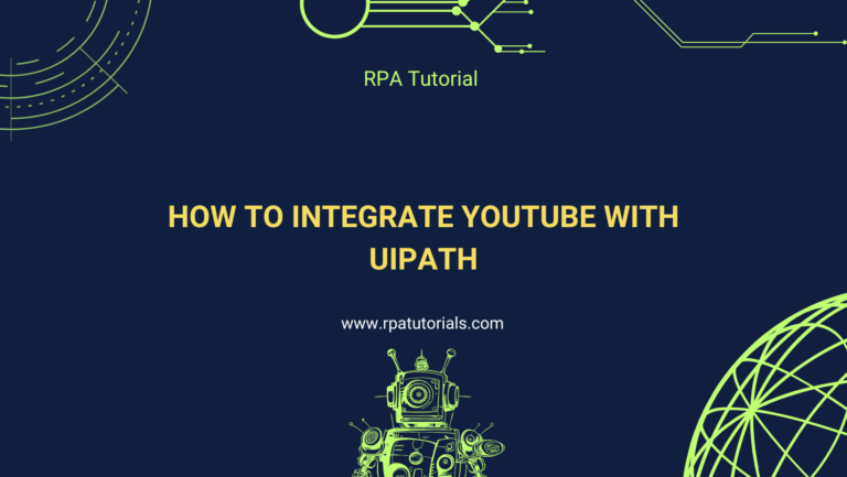 How to Integrate YouTube with UiPath