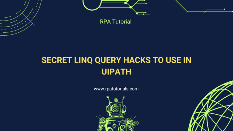 Secret LINQ Query Hacks to Use in UiPath