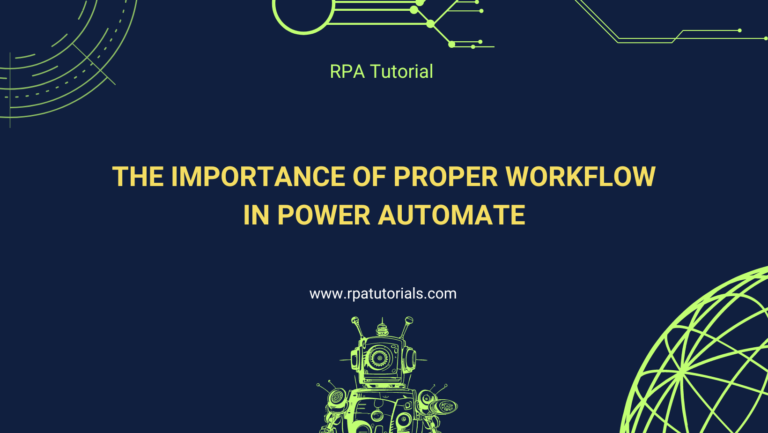 The Importance of Proper Workflow in Power Automate – Key Tips and Best Practices