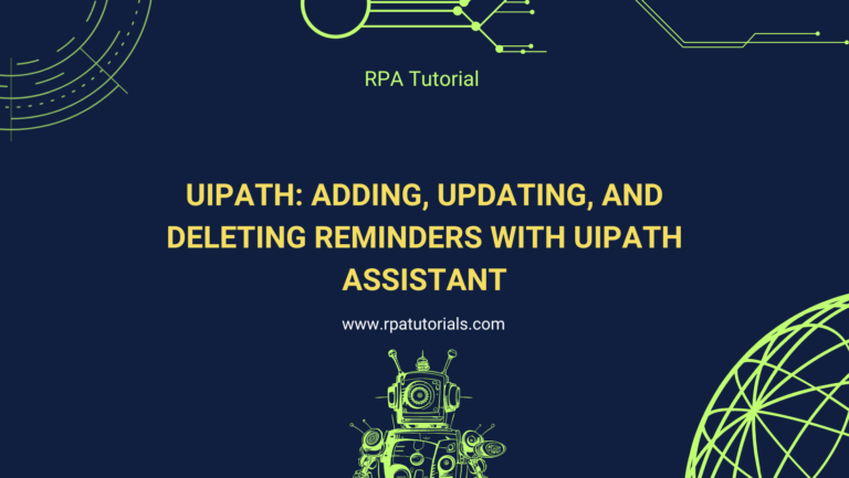 UiPath: Adding, Updating, and Deleting Reminders with UiPath Assistant