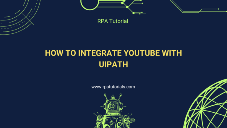 How to Integrate YouTube with UiPath