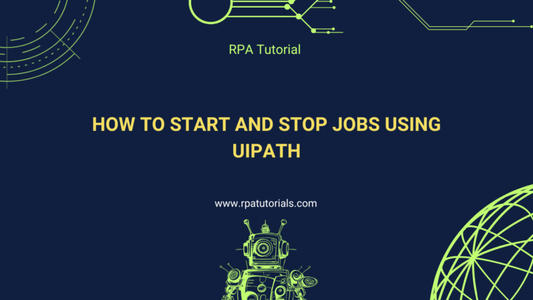 How to Start and Stop Jobs Using UiPath